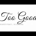 too good - drake ft. rihanna