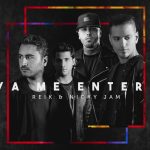Ya Me Entere - Reik ft Nicky Jam