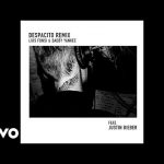 Despacito - Luis Fonsi, Daddy Yankee ft. Justin Bieber