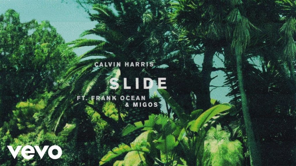 Slide - Calvin Harris ft. Frank Ocean, Migos