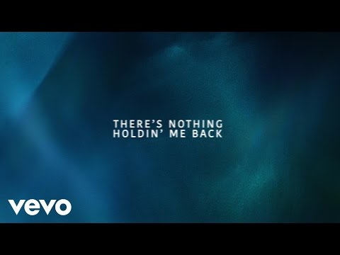 There's Nothing Holdin' Me Back - Shawn Mendes