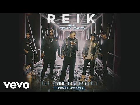 Qué Gano Olvidántote - Reik ft Zion & Lennox