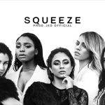 Squeeze - Fifth Harmony ft. Fetty Wap