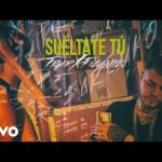 sueltate tu - farruko