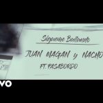 Sígueme Bailando - Juan Magan, Nacho ft Pasabordo