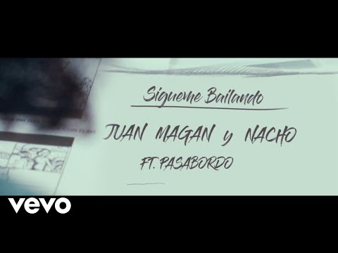 Sígueme Bailando - Juan Magan, Nacho ft Pasabordo