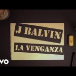 La Venganza - J. Balvin