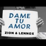 Dame Tu Amor - Zion & Lennox