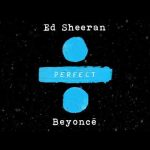 Perfect Duet - Ed Sheeran (with Beyoncé)