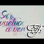 Si Te Vuelvo A Ver (Preview) - Tito El Bambino