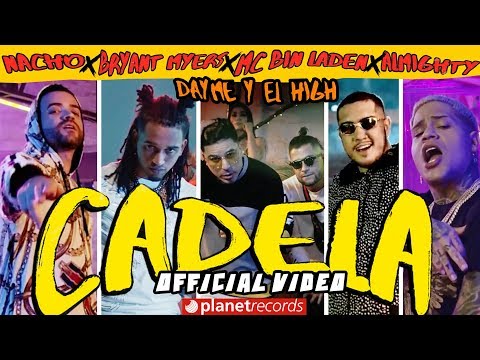 NACHO ❌ BRYANT MYERS ❌ DAYME Y EL HIGH ❌ MC BIN LADEN ❌ ALMIGHTY – Cadela